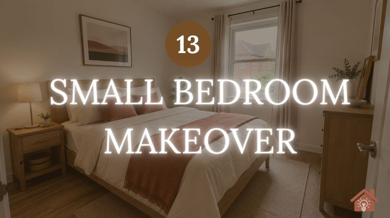 13 Ideas for Small Bedroom Makeover That Make the Whole Room Feel Different