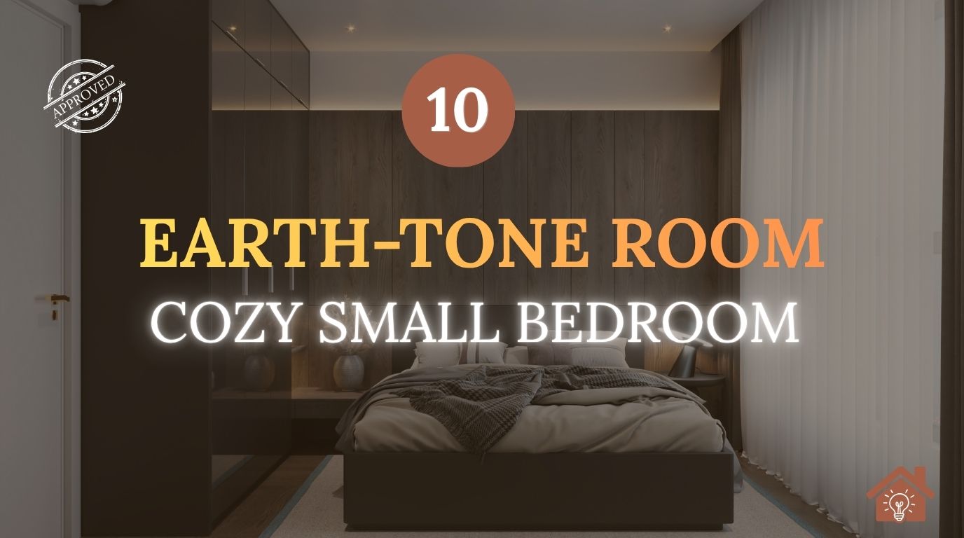 10 Earth-Tone Room Features for a Cozy Small Bedroom