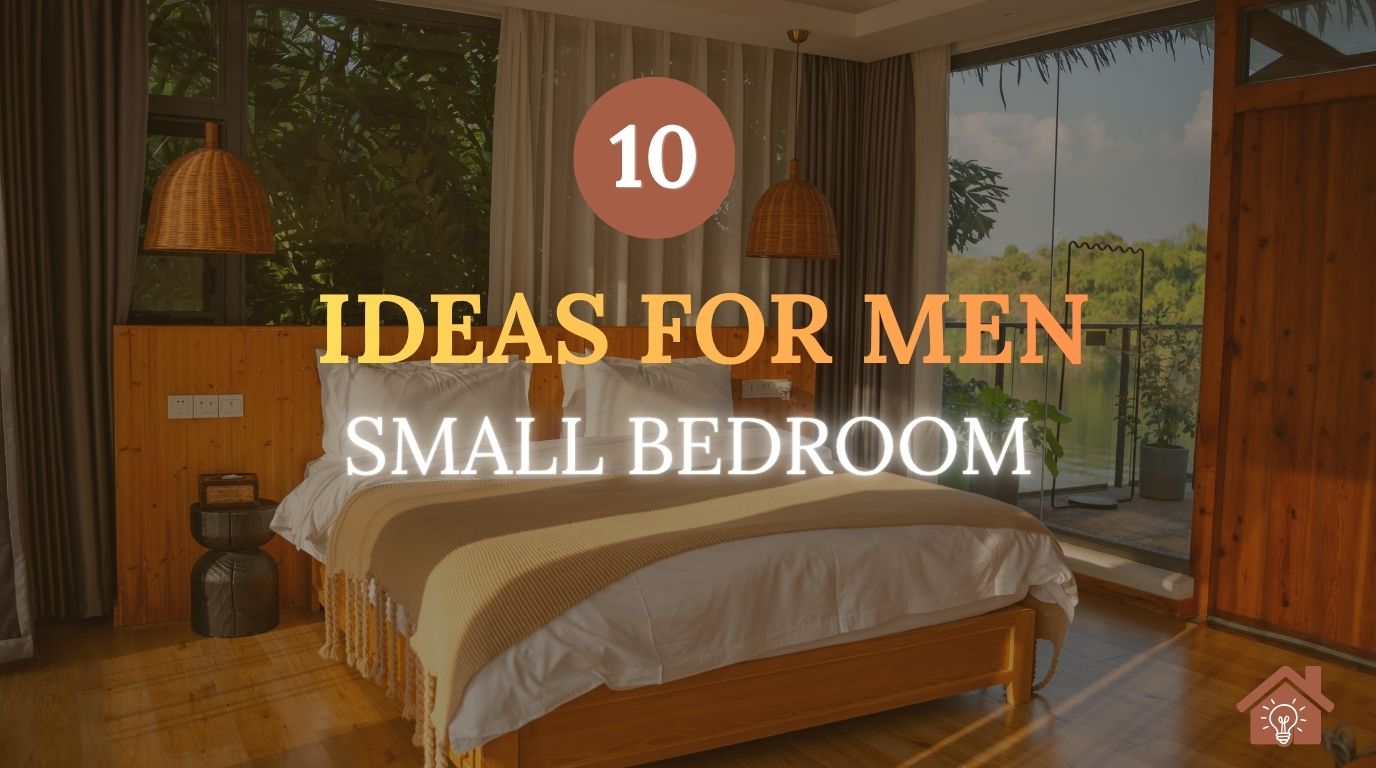 Small Bedroom Ideas for Men